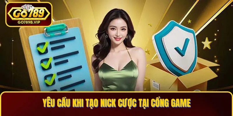 Yêu cầu khi tạo nick cược tại cổng game