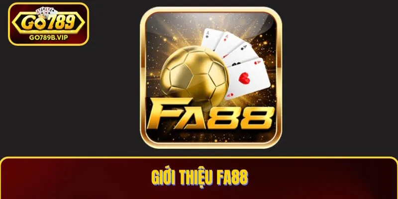 Giới thiệu cổng game FA88 Giới thiệu cổng game FA88