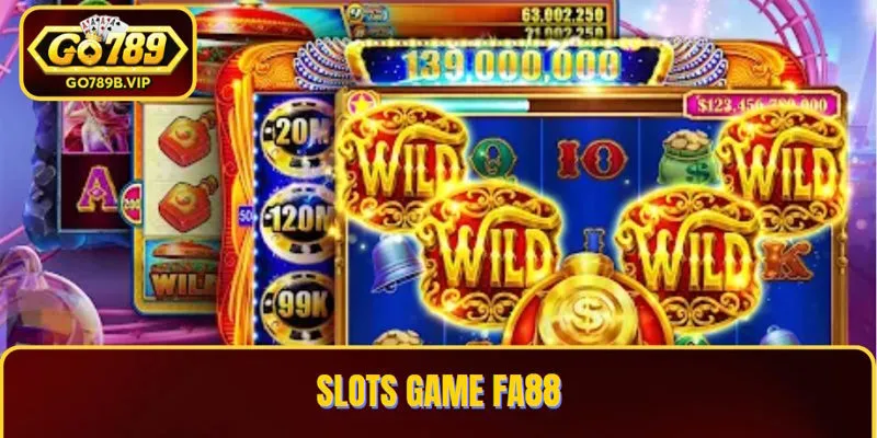 Những trò chơi slots game FA88 cực thu hút đối với bet thủ Những trò chơi slots game FA88 cực thu hút đối với bet thủ