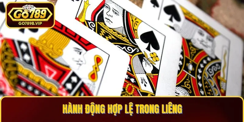 Hành động hợp lệ trong Liêng
