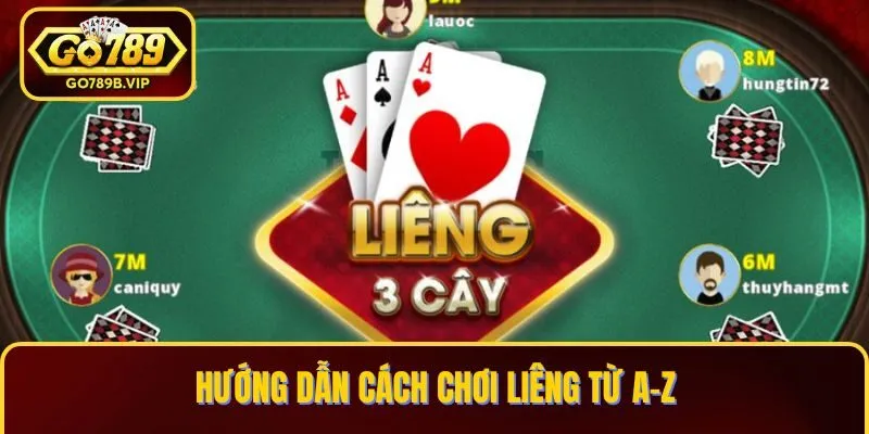 Hướng dẫn cách chơi Liêng từ A-Z