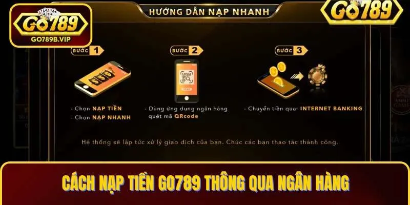 Nạp tiền Go789 thông qua ngân hàng