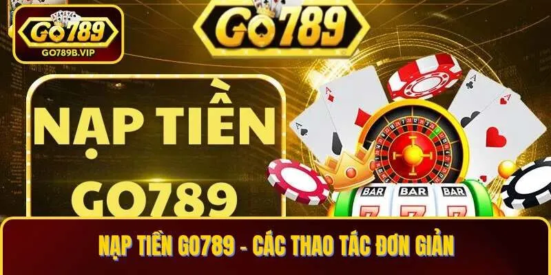 Nạp tiền Go789