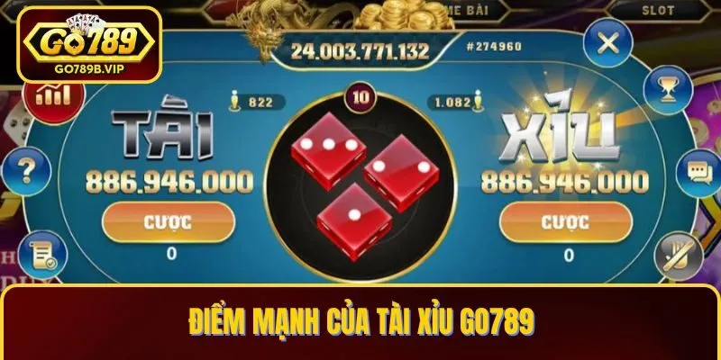 Những điểm mạnh khi chơi Tài Xỉu tại Go789