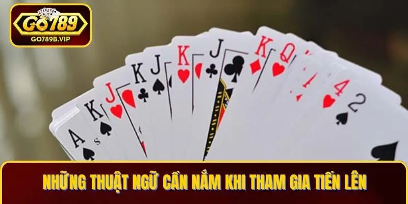 Danh sách các thuật ngữ trong Tiến Lên đếm lá Danh sách các thuật ngữ trong Tiến Lên đếm lá